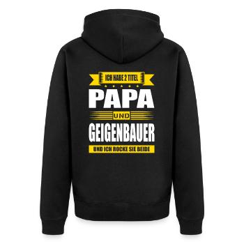 Zwei Titel Papa Und Geigenbauer Geigenbau - Unisex Premium Bio Zip Hoodie - Schwarz - Hinten - Nico (187cm)