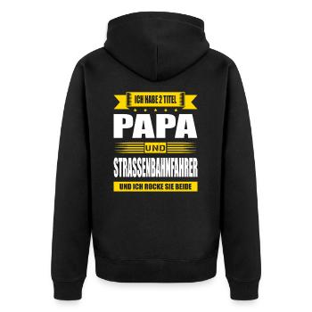 Zwei Titel Papa Und Strassenbahnfahrer Zugführer - Unisex Premium Bio Zip Hoodie - Schwarz - Hinten - Nico (187cm)