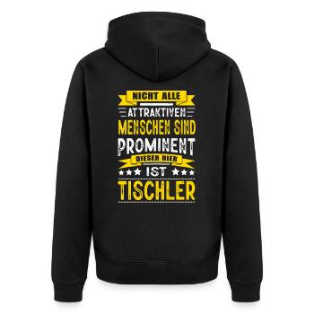 Nicht Alle Menschen Sind Prominent Tischler - Unisex Premium Bio Zip Hoodie - Schwarz - Hinten - Nico (187cm)