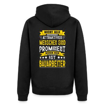 Nicht Alle Menschen Sind Prominent Bauarbeiter - Unisex Premium Bio Zip Hoodie - Schwarz - Hinten - Nico (187cm)