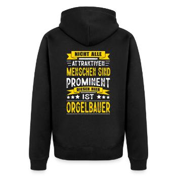 Nicht Alle Menschen Sind Prominent Orgelbauer - Unisex Premium Bio Zip Hoodie - Schwarz - Hinten - Nico (187cm)