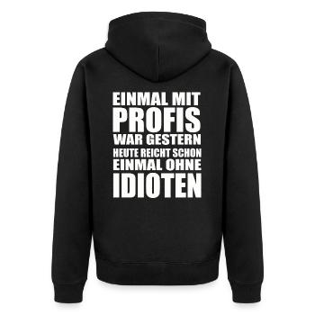 Einmal ohne Idioten – Arbeitssarkasmus - Unisex Premium Bio Zip Hoodie - Schwarz - Hinten - Nico (187cm)