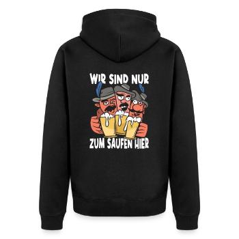 Wir Sind Nur Zum Saufen Hier Bier Partyurlaub JGA - Unisex Premium Bio Zip Hoodie - Schwarz - Hinten - Nico (187cm)