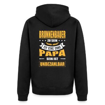 Brunnenbau Zu Sein Eine Ehre Papa Sein Unbezahlbar - Unisex Premium Bio Zip Hoodie - Schwarz - Hinten - Nico (187cm)