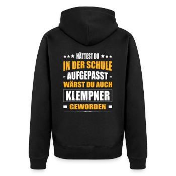 Hättest Du Mal In Der Schule Aufgepasst Klempner - Unisex Premium Bio Zip Hoodie - Schwarz - Hinten - Nico (187cm)