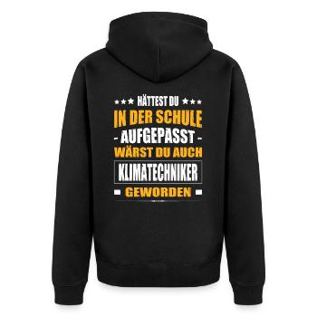 Hättest Du In Der Schule Aufgepasst Klimatechniker - Unisex Premium Bio Zip Hoodie - Schwarz - Hinten - Nico (187cm)