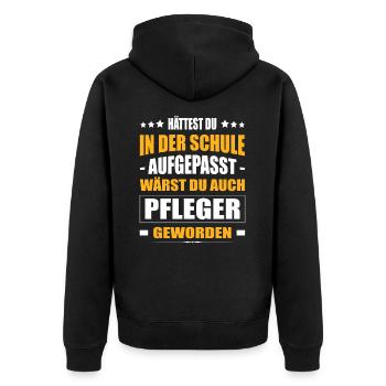 Hättest Du Mal In Der Schule Aufgepasst Pfleger - Unisex Premium Bio Zip Hoodie - Schwarz - Hinten - Nico (187cm)
