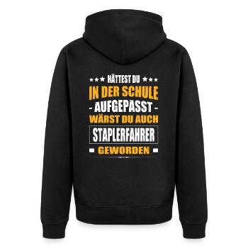 Hättest Du In Der Schule Aufgepasst Staplerfahrer - Unisex Premium Bio Zip Hoodie - Schwarz - Hinten - Nico (187cm)