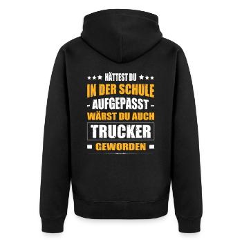 Hättest Du Mal In Der Schule Aufgepasst Trucker - Unisex Premium Bio Zip Hoodie - Schwarz - Hinten - Nico (187cm)
