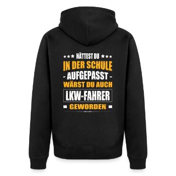 Hättest Du In In Der Schule Aufgepasst LKW-Fahrer - Unisex Premium Bio Zip Hoodie - Schwarz - Hinten - Nico (187cm)