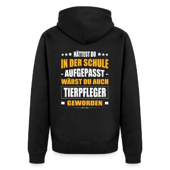 Hättest Du In Der Schule Aufgepasst Tierpfleger - Unisex Premium Bio Zip Hoodie - Schwarz - Hinten - Nico (187cm)