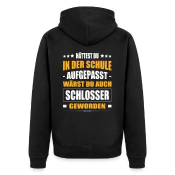 Hättest Du Mal In Der Schule Aufgepasst Schlosser - Unisex Premium Bio Zip Hoodie - Schwarz - Hinten - Nico (187cm)
