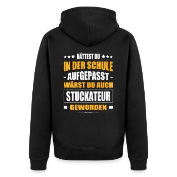 Hättest Du In Der Schule Aufgepasst Stuckateur Fun - Unisex Premium Bio Zip Hoodie - Schwarz - Hinten - Nico (187cm)