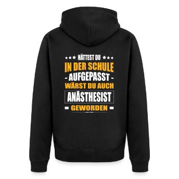 Hättest Du In Der Schule Aufgepasst Anästhesist - Unisex Premium Bio Zip Hoodie - Schwarz - Hinten - Nico (187cm)