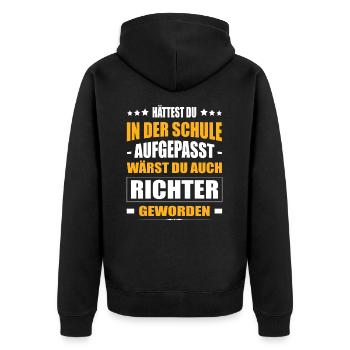 Hättest Du Mal In Der Schule Aufgepasst Richter - Unisex Premium Bio Zip Hoodie - Schwarz - Hinten - Nico (187cm)