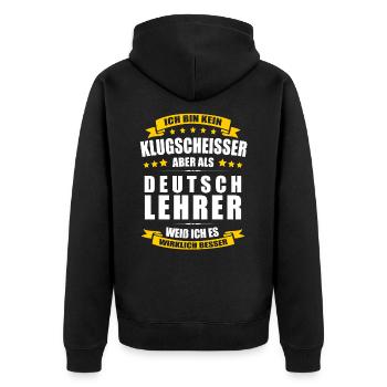 Ich Bin Kein Klugscheisser Deutschlehrer Lehrer - Unisex Premium Bio Zip Hoodie - Schwarz - Hinten - Nico (187cm)