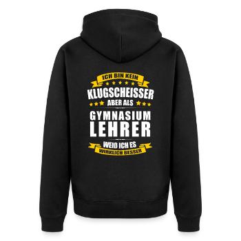 Ich Bin Kein Klugscheisser Gymnasiumlehrer Lehrer - Unisex Premium Bio Zip Hoodie - Schwarz - Hinten - Nico (187cm)