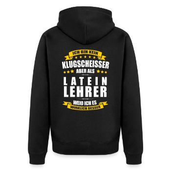 Ich Bin Kein Klugscheisser Lateinlehrer Lehrer - Unisex Premium Bio Zip Hoodie - Schwarz - Hinten - Nico (187cm)
