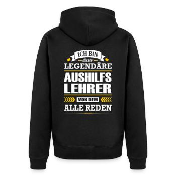 Ich Bin Dieser Legendäre Aushilfslehrer Lehrer - Unisex Premium Bio Zip Hoodie - Schwarz - Hinten - Nico (187cm)