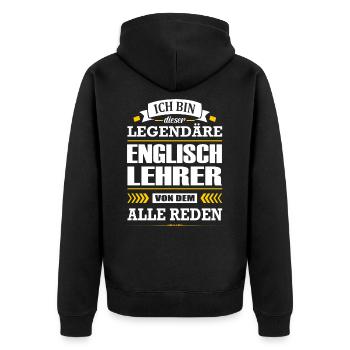 Ich Bin Dieser Legendäre Englischlehrer Lehrer - Unisex Premium Bio Zip Hoodie - Schwarz - Hinten - Nico (187cm)