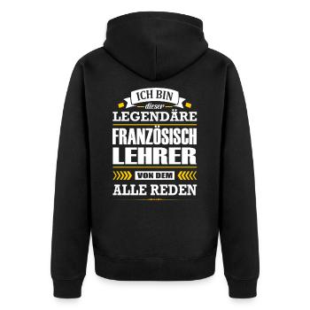 Ich Bin Dieser Legendäre Französischlehrer Lehrer - Unisex Premium Bio Zip Hoodie - Schwarz - Hinten - Nico (187cm)