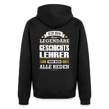 Ich Bin Dieser Legendäre Geschichtslehrer - Unisex Premium Bio Zip Hoodie - Schwarz - Hinten - Nico (187cm)