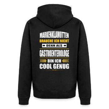 Markenklamotten Brauche Ich Nicht Gastroenterologe - Unisex Premium Bio Zip Hoodie - Schwarz - Hinten - Nico (187cm)