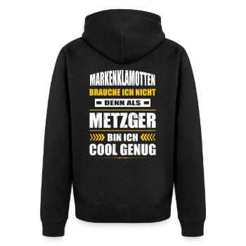 Markenklamotten Brauche Ich Nicht Metzger - Unisex Premium Bio Zip Hoodie - Schwarz - Hinten - Nico (187cm)