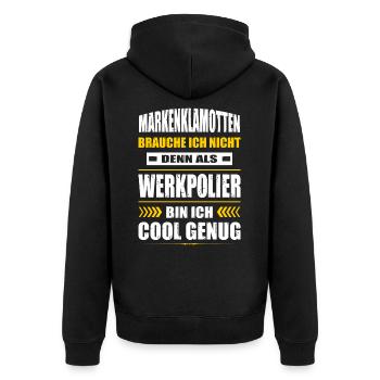 Markenklamotten Brauche Ich Nicht Werkpolier - Unisex Premium Bio Zip Hoodie - Schwarz - Hinten - Nico (187cm)