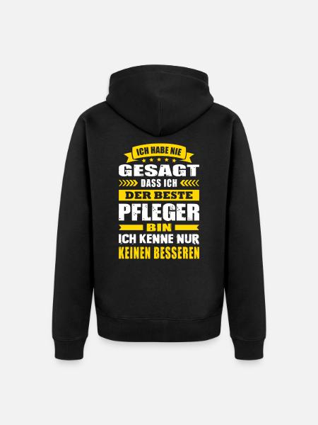 Ich Habe Nie Gesagt Der Beste Pfleger Pflege - Unisex Premium Bio Zip Hoodie - Schwarz