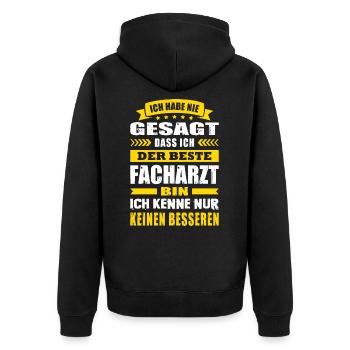 Ich Habe Nie Gesagt Der Beste Facharzt - Unisex Premium Bio Zip Hoodie - Schwarz - Hinten - Nico (187cm)