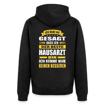 Ich Habe Nie Gesagt Der Beste Hausarzt Arzt - Unisex Premium Bio Zip Hoodie - Schwarz - Hinten - Nico (187cm)