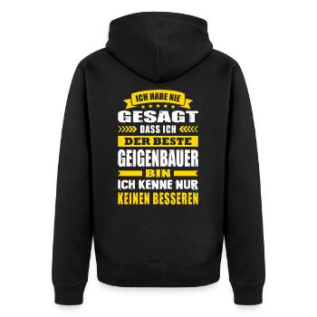 Ich Habe Nie Gesagt Der Beste Geigenbauer - Unisex Premium Bio Zip Hoodie - Schwarz - Hinten - Nico (187cm)