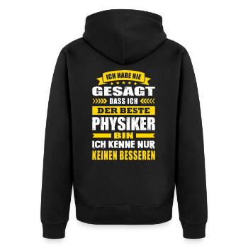 Ich Habe Nie Gesagt Ich Der Beste Physiker - Unisex Premium Bio Zip Hoodie - Schwarz - Hinten - Nico (187cm)