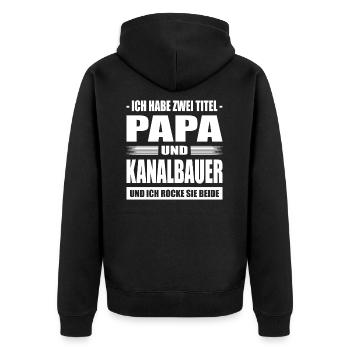 Zwei Titel Papa und Kanalbauer Kanalarbeiter Kanal - Unisex Premium Bio Zip Hoodie - Schwarz - Hinten - Nico (187cm)