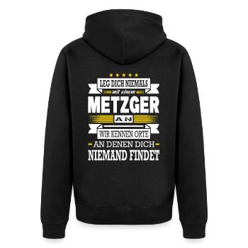 Leg Dich Niemals Mit Einem Metzger An Meister - Unisex Premium Bio Zip Hoodie - Schwarz - Hinten - Nico (187cm)