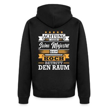 Achtung Seine Majestät Der Koch Betritt Den Raum - Unisex Premium Bio Zip Hoodie - Schwarz - Hinten - Nico (187cm)