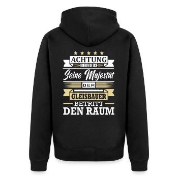 Achtung Seine Majestät Der Gleisbauer Gleisbau - Unisex Premium Bio Zip Hoodie - Schwarz - Hinten - Nico (187cm)