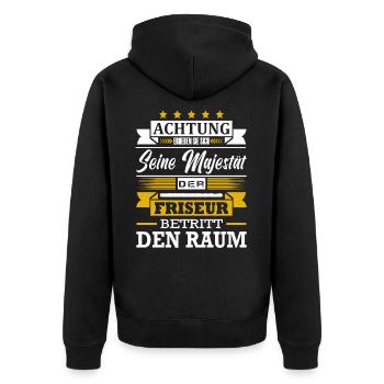 Achtung Seine Majestät Der Friseur Meister - Unisex Premium Bio Zip Hoodie - Schwarz - Hinten - Nico (187cm)