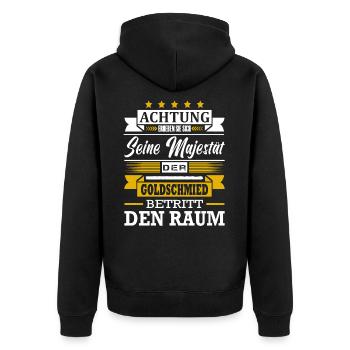 Achtung Seine Majestät Der Goldschmied Juwelier - Unisex Premium Bio Zip Hoodie - Schwarz - Hinten - Nico (187cm)