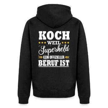 Koch Weil Superheld Kein Offizieller Beruf Ist - Unisex Premium Bio Zip Hoodie - Schwarz - Hinten - Nico (187cm)