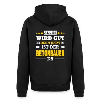Alles Wird Gut Denn Jetzt Ist Der Betonbauer Da - Unisex Premium Bio Zip Hoodie - Schwarz - Hinten - Nico (187cm)