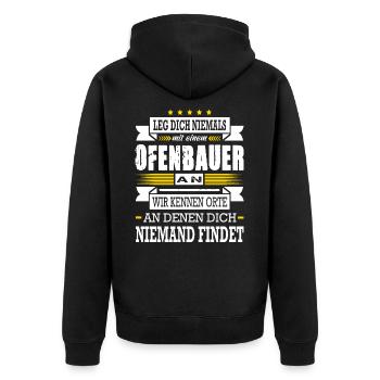Leg Dich Niemals Mit Einem Ofenbauer An - Unisex Premium Bio Zip Hoodie - Schwarz - Hinten - Nico (187cm)