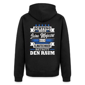 Seine Majestät Der Klimatechniker Betritt Den Raum - Unisex Premium Bio Zip Hoodie - Schwarz - Hinten - Nico (187cm)