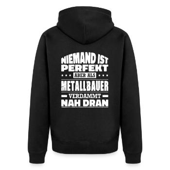 Niemand Ist Perfekt Aber Als Metallbauer Nah Dran - Unisex Premium Bio Zip Hoodie - Schwarz - Hinten - Nico (187cm)