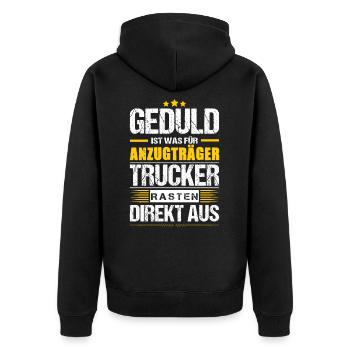 Geduld Ist Was Für Anzugträger Trucker Spruch - Unisex Premium Bio Zip Hoodie - Schwarz - Hinten - Nico (187cm)
