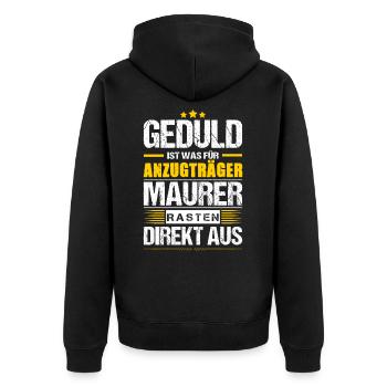 Geduld Ist Was Für Anzugträger Maurer Spruch - Unisex Premium Bio Zip Hoodie - Schwarz - Hinten - Nico (187cm)