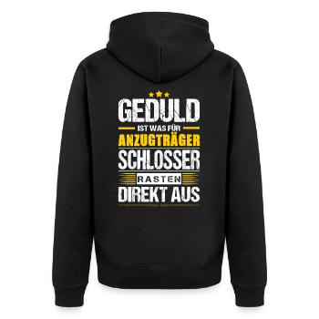 Geduld Ist Was Für Anzugträger Schlosser Spruch - Unisex Premium Bio Zip Hoodie - Schwarz - Hinten - Nico (187cm)