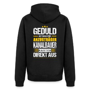 Geduld Ist Was Für Anzugträger Kanalbauer Spruch - Unisex Premium Bio Zip Hoodie - Schwarz - Hinten - Nico (187cm)