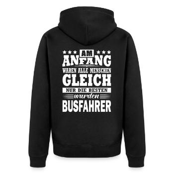 Am Anfang Waren Alle Gleich Busfahrer - Unisex Premium Bio Zip Hoodie - Schwarz - Hinten - Nico (187cm)